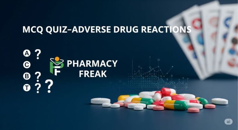 MCQ Quiz-Adverse Drug Reactions