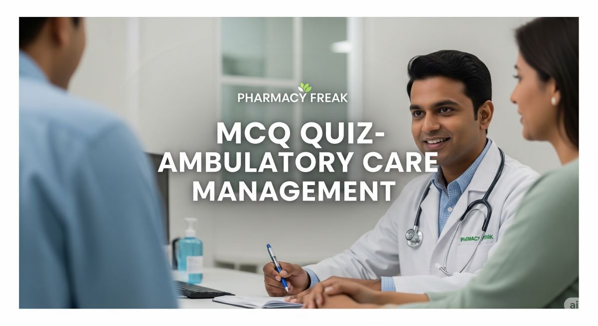 MCQ Quiz-Ambulatory Care Management