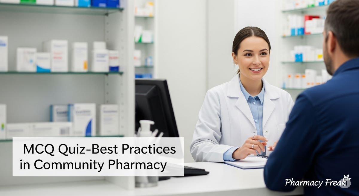 MCQ Quiz-Best Practices in Community Pharmacy