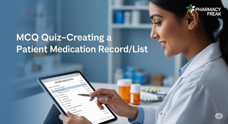MCQ Quiz-Creating a Patient Medication Record-List