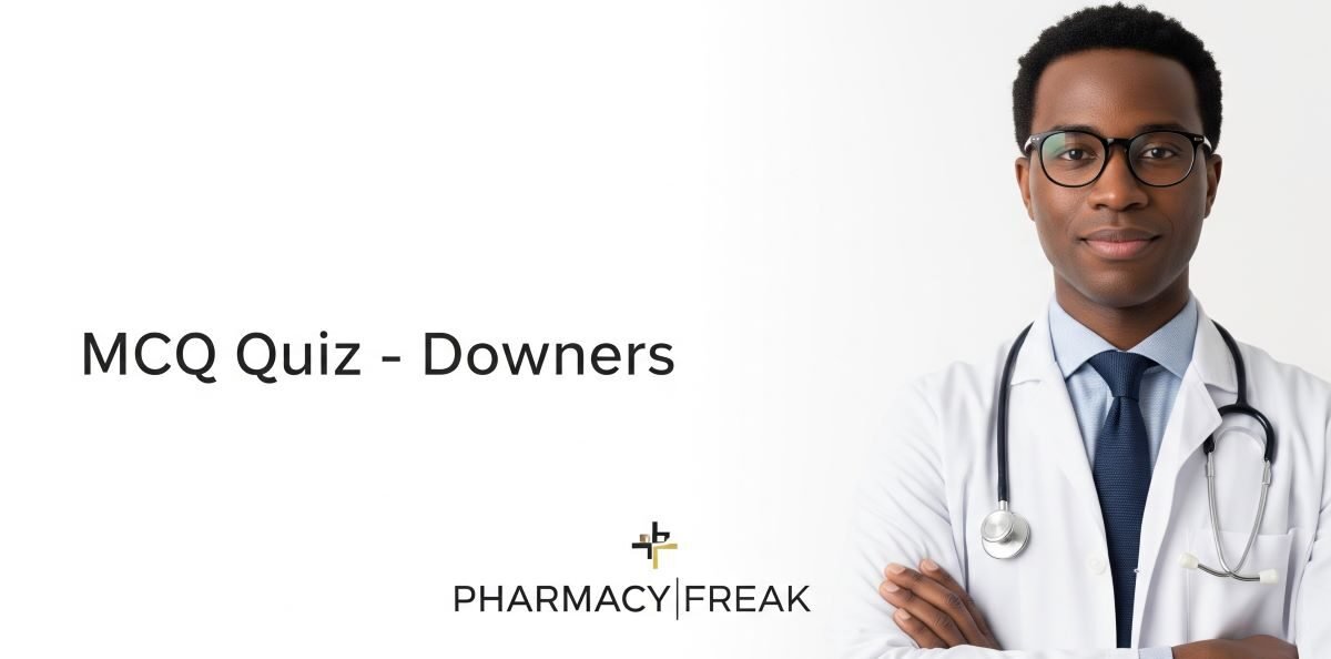 MCQ Quiz-Downers