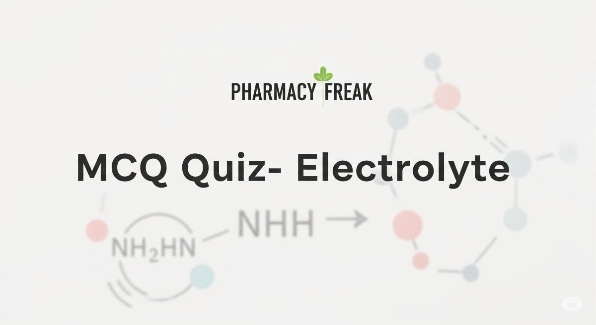 MCQ Quiz-Electrolyte