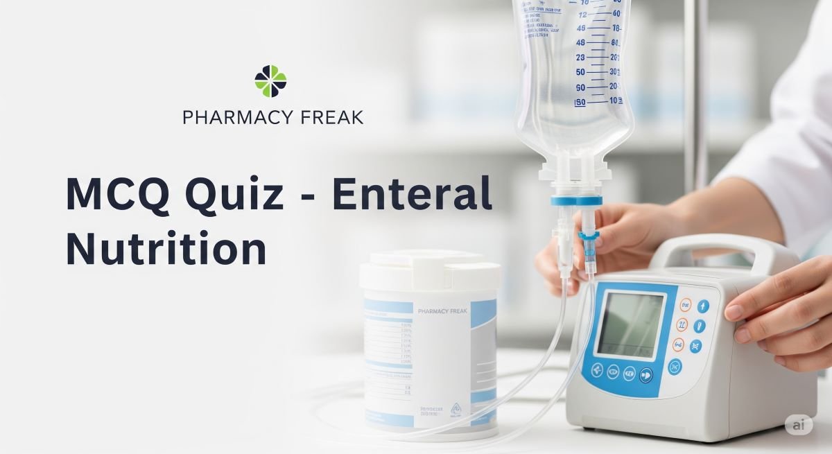 MCQ Quiz- Enteral Nutrition