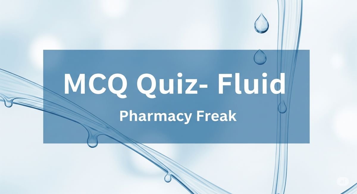 MCQ Quiz- Fluid