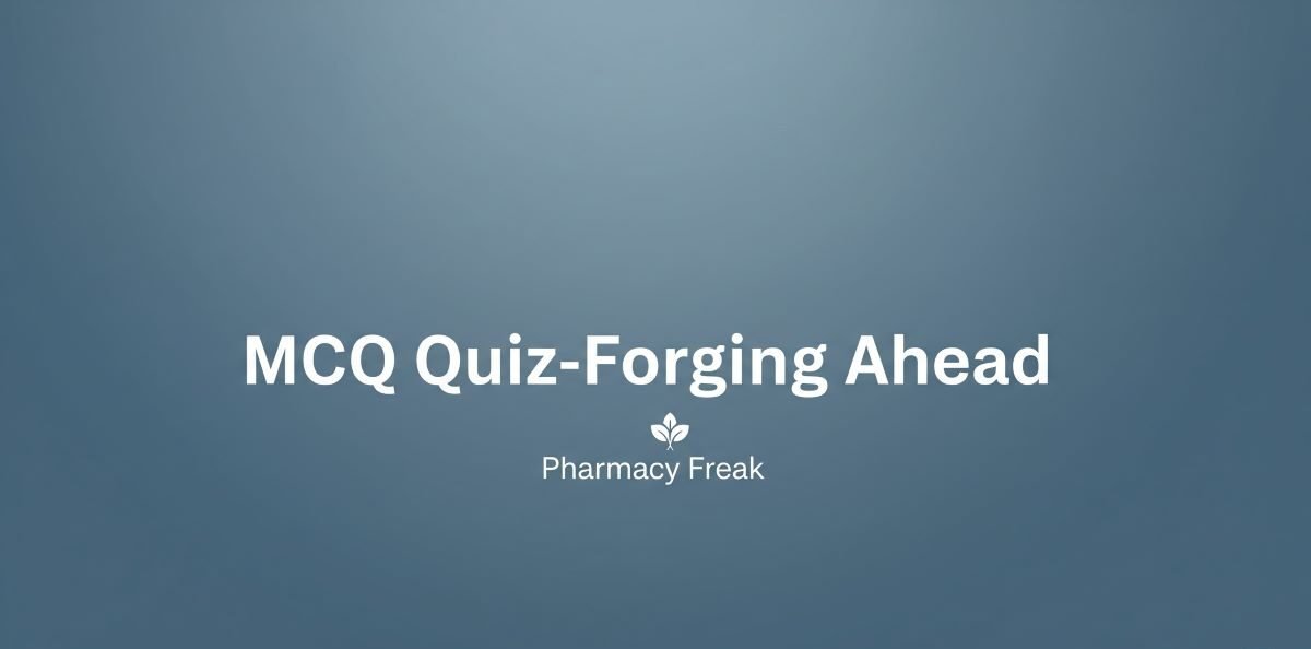 MCQ Quiz-Forging Ahead