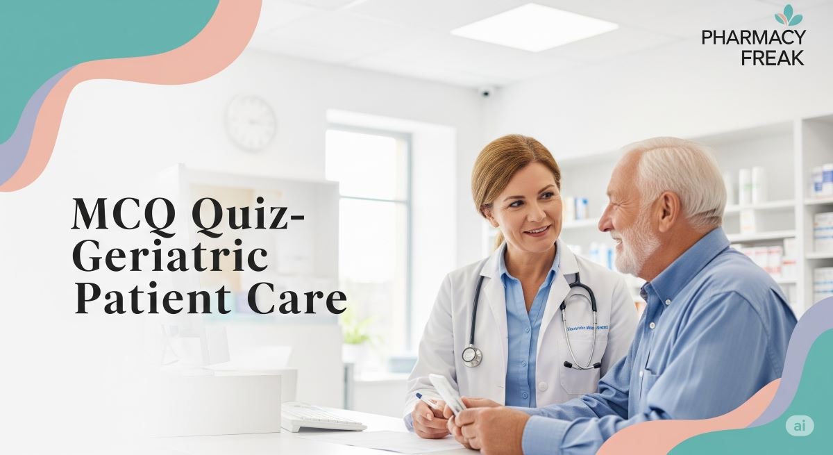 MCQ Quiz-Geriatric Patient Care