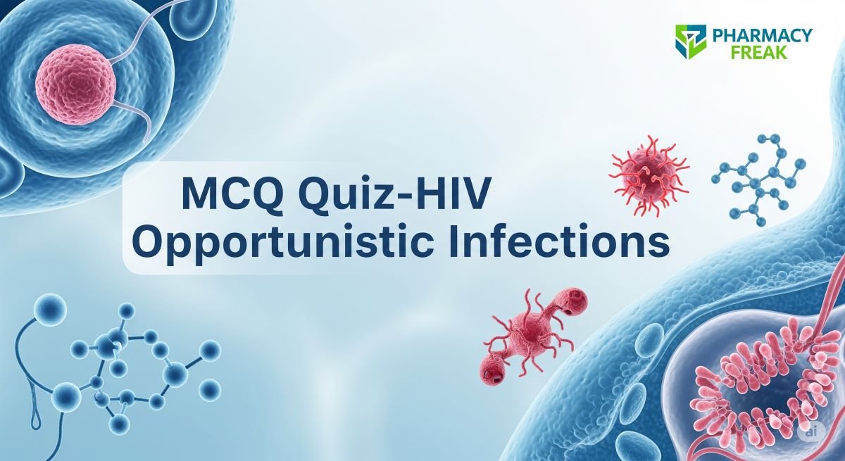 MCQ Quiz-HIV Opportunistic Infections