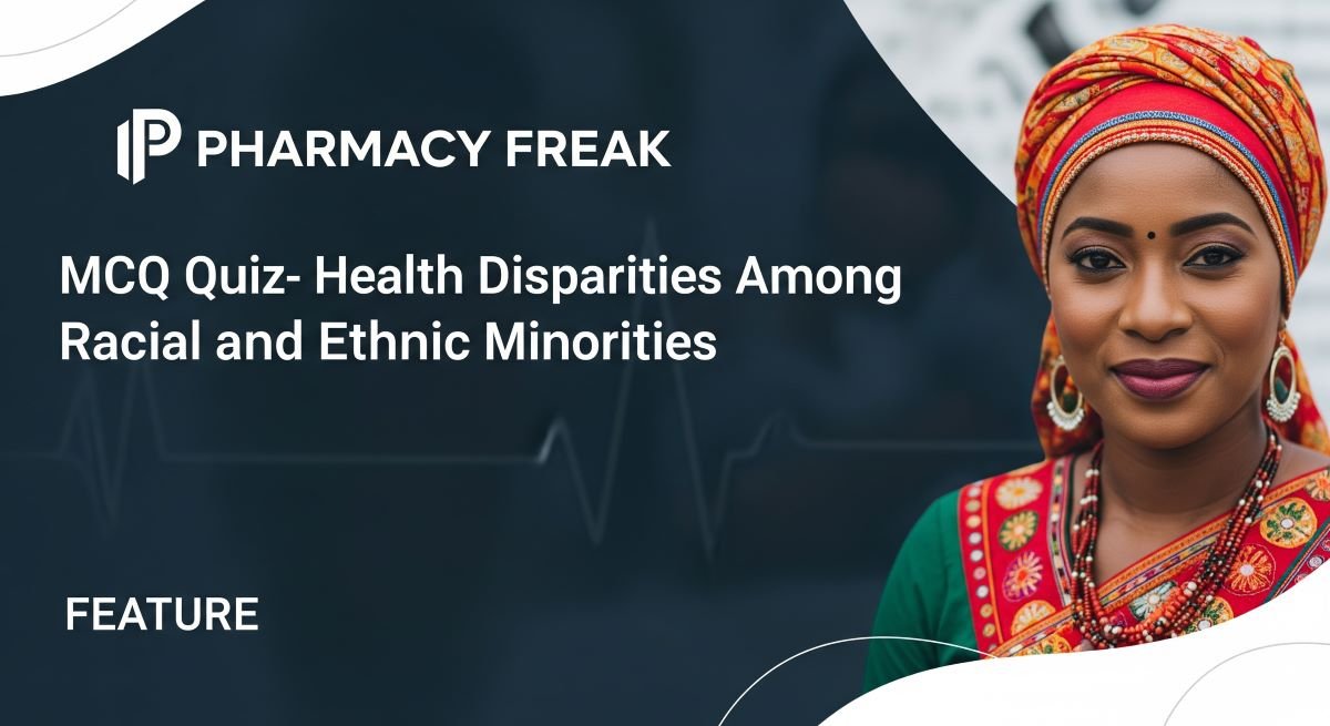 MCQ Quiz- Health Disparities Among Racial and Ethnic Minorities