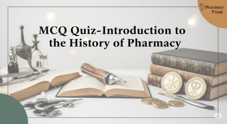 MCQ Quiz-Introduction to the History of Pharmacy