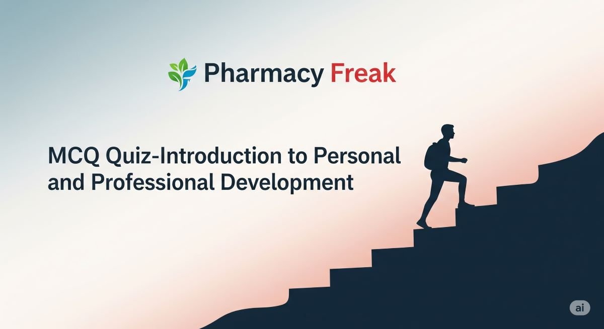 MCQ Quiz-Introduction to Personal and Professional Development