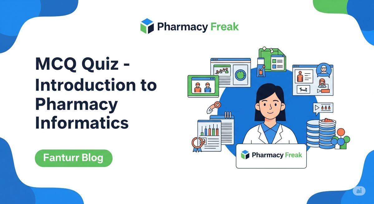 MCQ Quiz- Introduction to Pharmacy Informatics