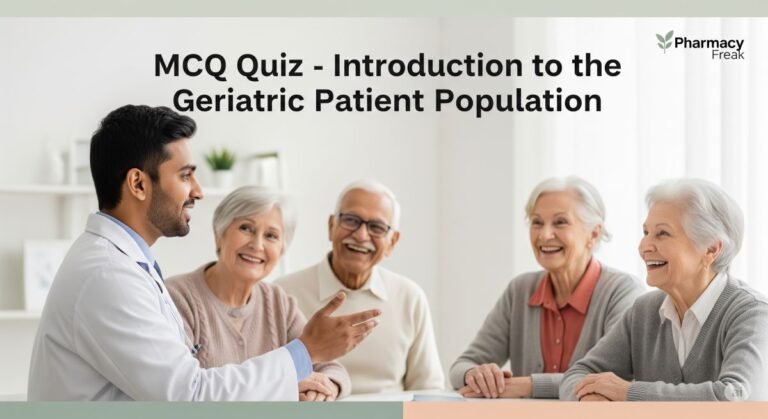 MCQ Quiz-Introduction to the Geriatric Patient Population