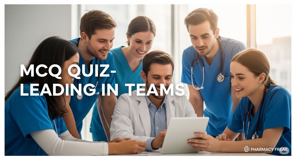 MCQ Quiz-Leading in Teams