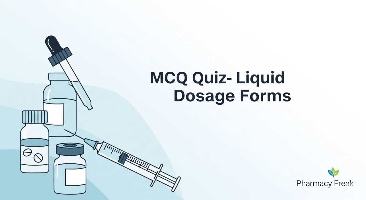 MCQ Quiz- Liquid dosage forms