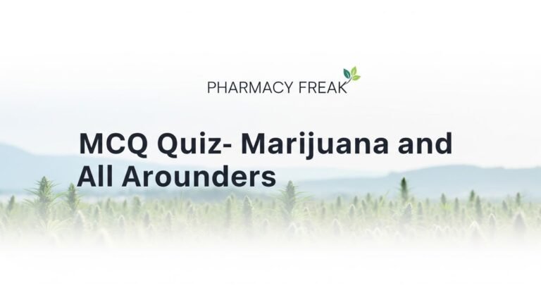 MCQ Quiz-Marijuana and All-Arounders