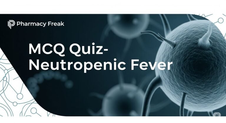 MCQ Quiz-Neutropenic Fever