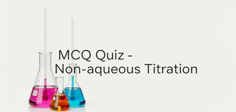 MCQ Quiz- Non aqueous titration