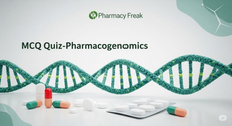 MCQ Quiz-Pharmacogenomics