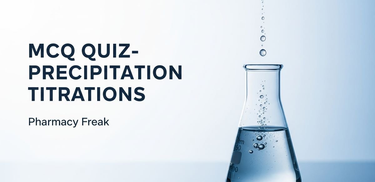 MCQ Quiz- Precipitation titrations