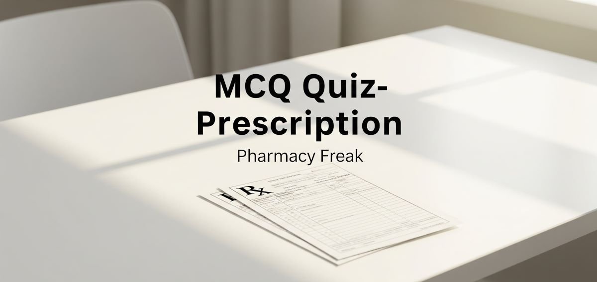 MCQ Quiz- Prescription