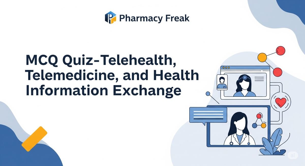 MCQ Quiz-Telehealth, Telemedicine, and Health Information Exchange