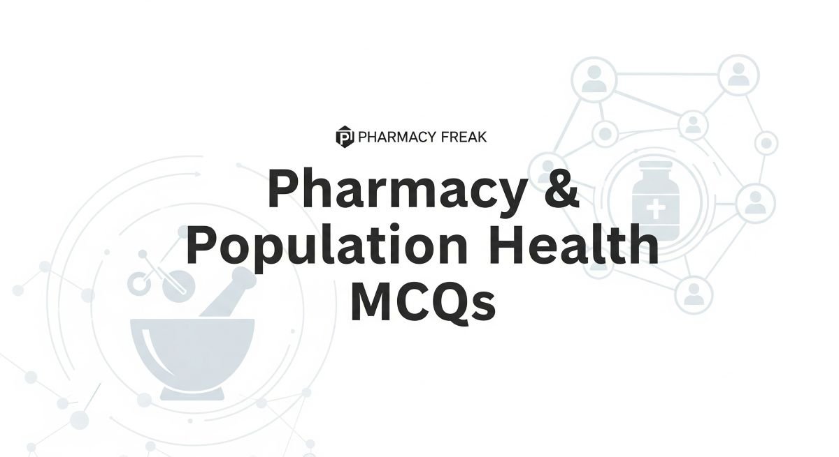 Pharmacy & Population Health MCQs
