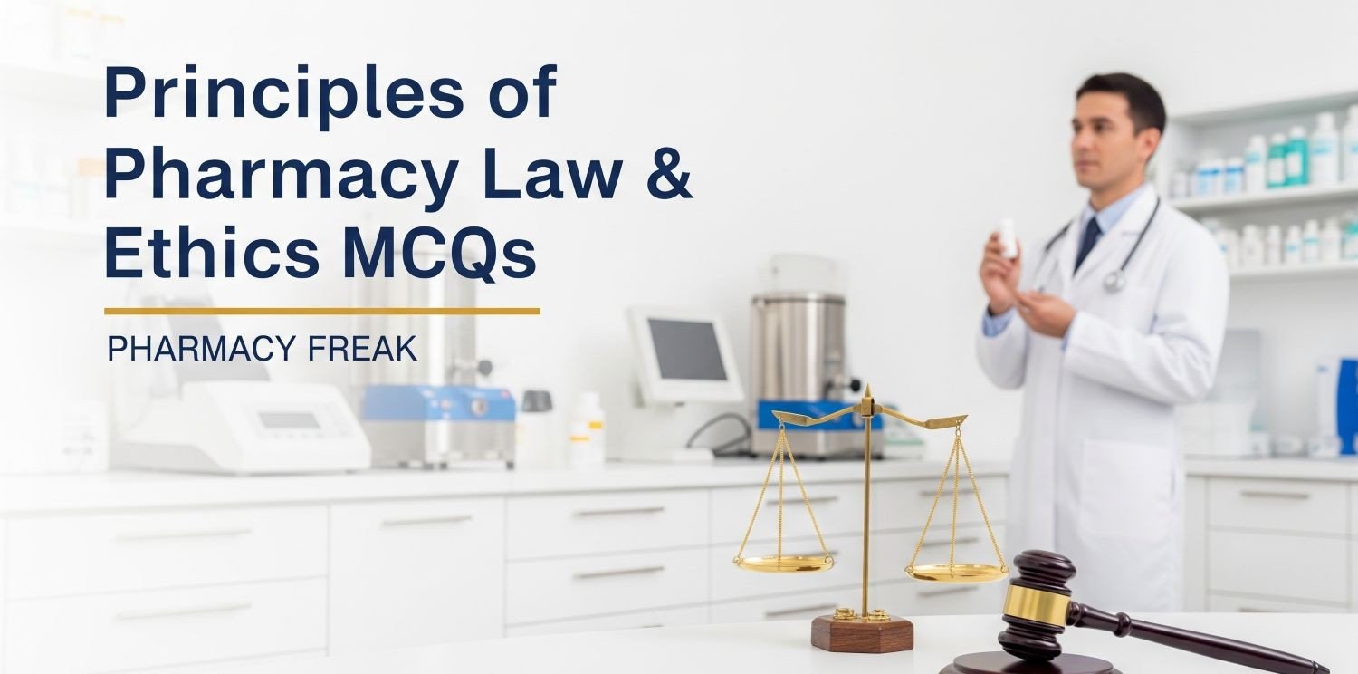 Principles of Pharmacy Law & Ethics MCQs