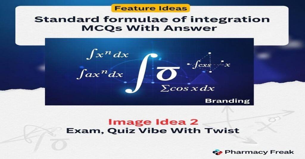 Standard formulae of integration MCQs With Answer