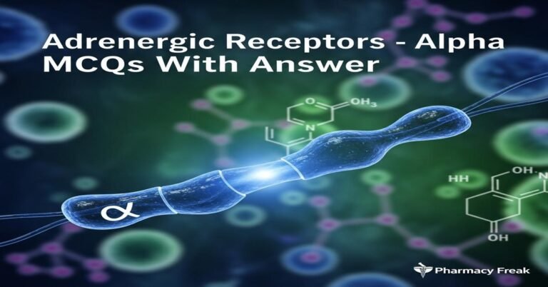 Adrenergic receptors – Alpha MCQs With Answer