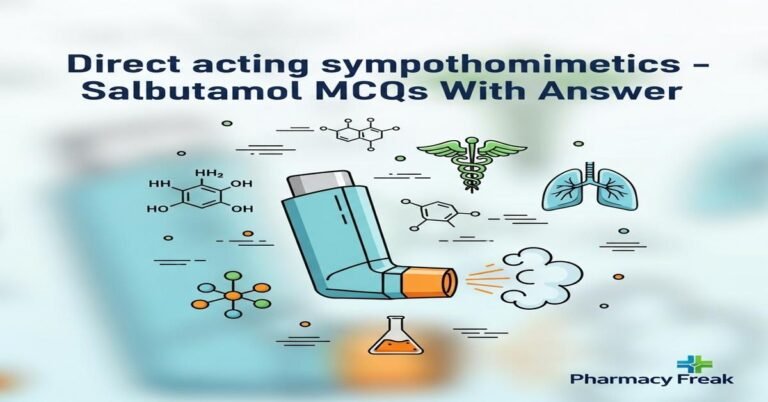 Direct acting sympathomimetics – Salbutamol MCQs With Answer