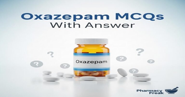 Oxazepam MCQs With Answer