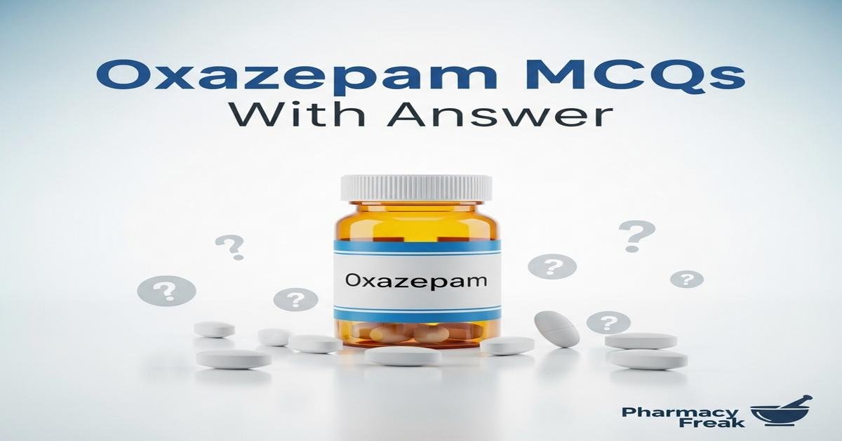 Oxazepam MCQs With Answer