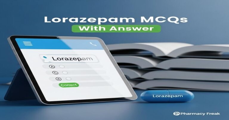 Lorazepam MCQs With Answer
