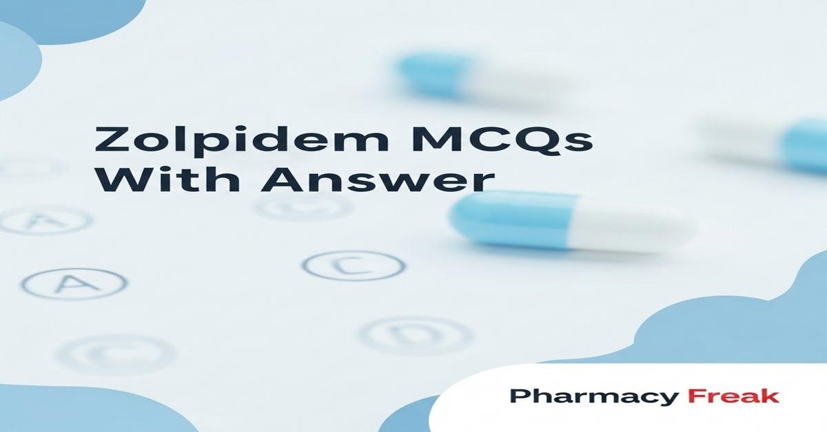 Zolpidem MCQs With Answer