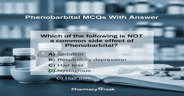 Phenobarbital MCQs With Answer
