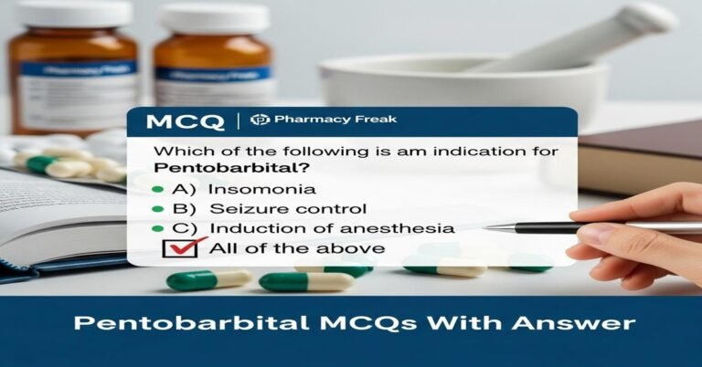 Pentobarbital MCQs With Answer