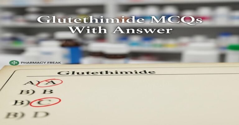 Glutethimide MCQs With Answer