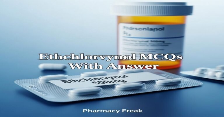 Ethchlorvynol MCQs With Answer