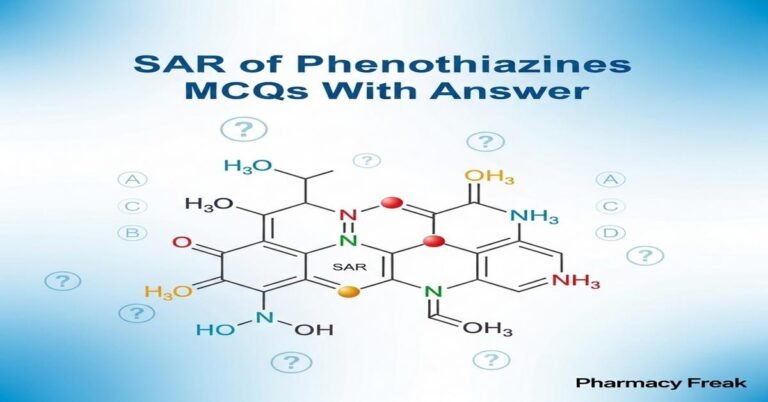 SAR of phenothiazines MCQs With Answer