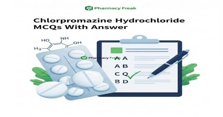 Chlorpromazine hydrochloride MCQs With Answer