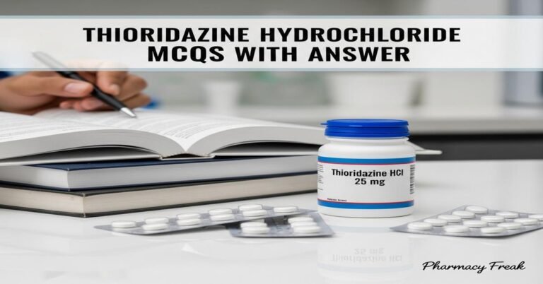 Thioridazine hydrochloride MCQs With Answer