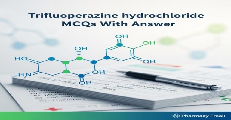 Trifluoperazine hydrochloride MCQs With Answer