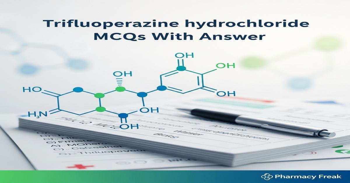 Trifluoperazine hydrochloride MCQs With Answer
