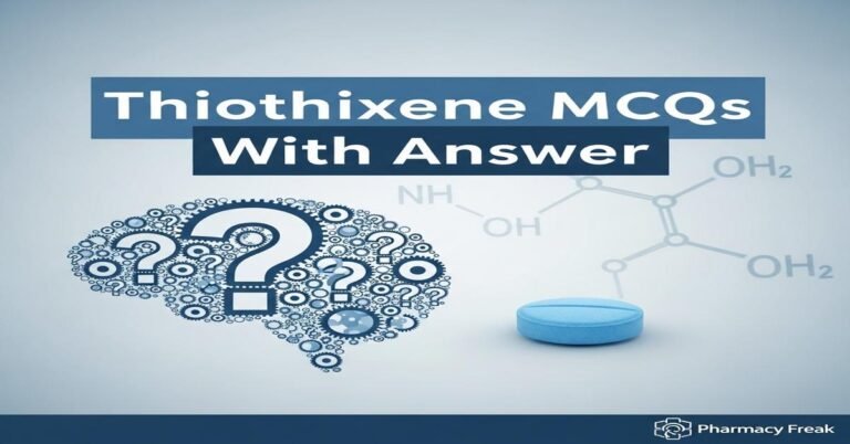Thiothixene MCQs With Answer