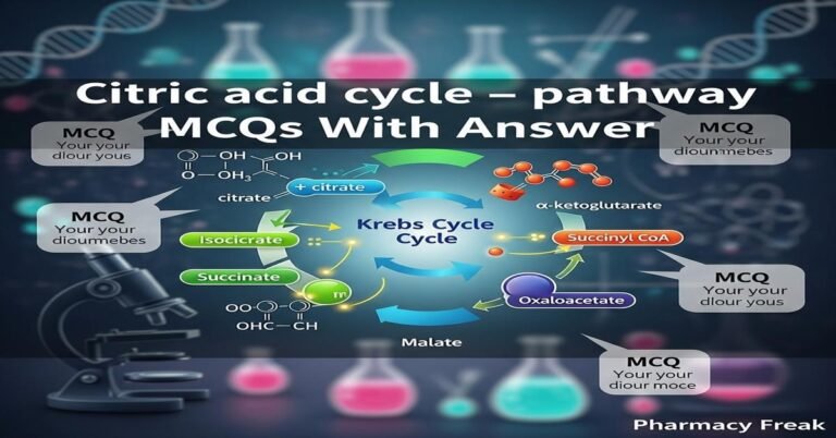 Citric acid cycle – pathway MCQs With Answer