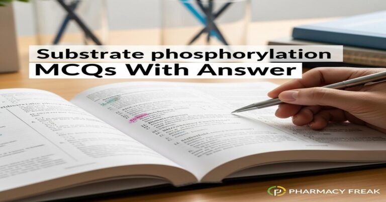 Substrate phosphorylation MCQs With Answer