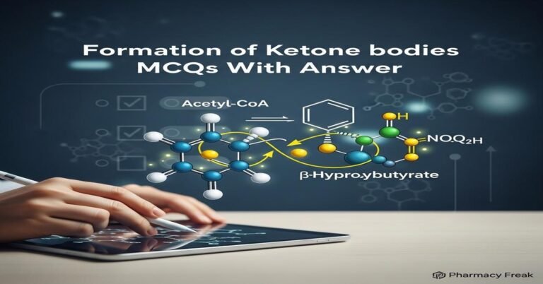 Formation of ketone bodies MCQs With Answer