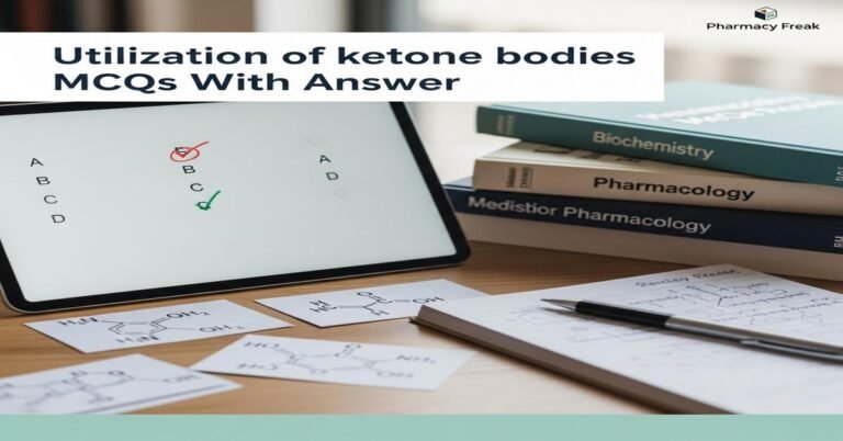Utilization of ketone bodies MCQs With Answer
