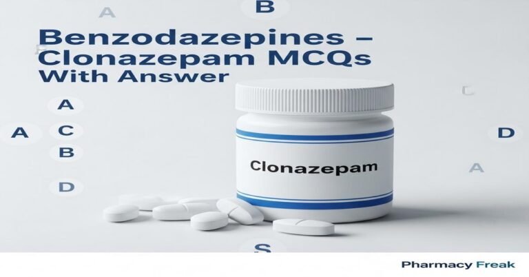 Benzodiazepines – Clonazepam MCQs With Answer