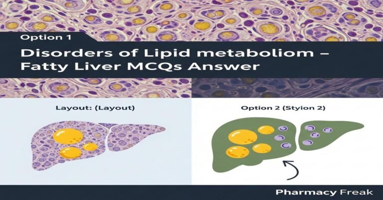Disorders of lipid metabolism – Fatty liver MCQs With Answer